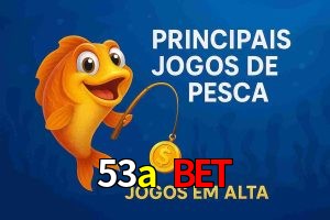 Pesca no 53a bet